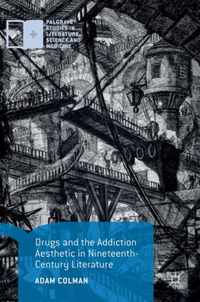 Drugs and the Addiction Aesthetic in Nineteenth-Century Literature