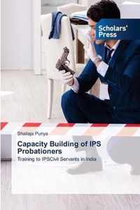 Capacity Building of IPS Probationers