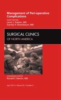 Management of Peri-operative Complications, An Issue of Surgical Clinics