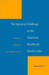 The Japanese Challenge to the American Neoliberal World Order