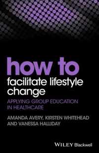 How to Facilitate Lifestyle Change