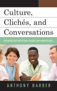 Culture, Cliches, and Conversations