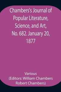 Chambers's Journal of Popular Literature, Science, and Art, No. 682. January 20, 1877.