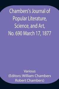 Chambers's Journal of Popular Literature, Science, and Art, No. 690 March 17, 1877