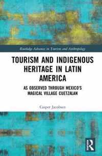 Tourism and Indigenous Heritage in Latin America