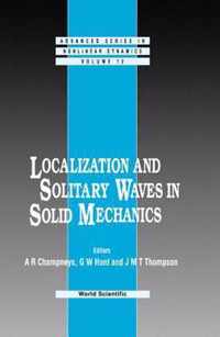 Localization And Solitary Waves In Solid Mechanics