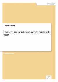 Chancen auf dem liberalisierten Briefmarkt 2003