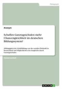 Schaffen Ganztagsschulen mehr Chancengleichheit im deutschen Bildungssystem?