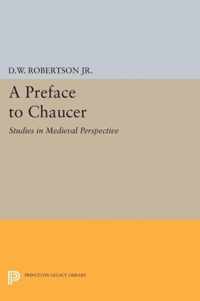 A Preface to Chaucer - Studies in Medieval Perspective