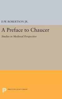 A Preface to Chaucer - Studies in Medieval Perspective