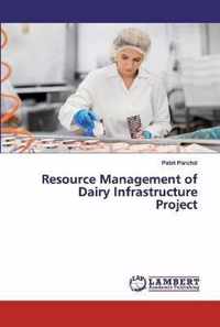 Resource Management of Dairy Infrastructure Project