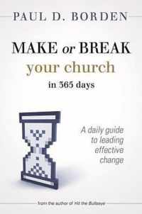 Make or Break Your Church in 365 Days