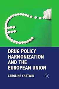 Drug Policy Harmonization and the European Union