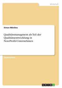 Qualitatsmanagment als Teil der Qualitatsentwicklung in Non-Profit-Unternehmen