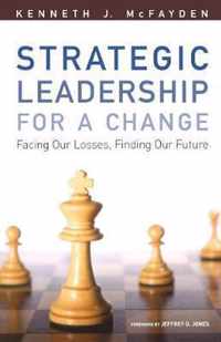 Strategic Leadership for a Change