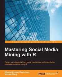 Mastering Social Media Mining with R