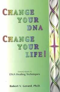 Change Your DNA, Change Your Life!