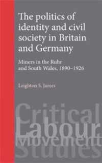 The Politics of Identity and Civil Society in Britain and Germany