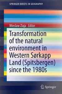 Transformation of the natural environment in Western Soerkapp Land Spitsbergen