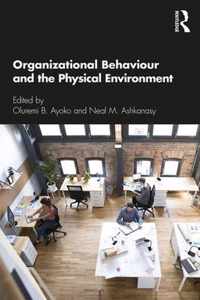 Organizational Behaviour and the Physical Environment