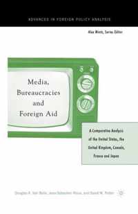 Media, Bureaucracies, and Foreign Aid