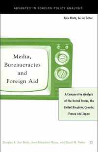 Media, Bureaucracies, and Foreign Aid