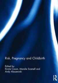 Risk, Pregnancy and Childbirth