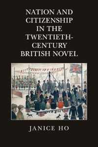 Nation and Citizenship in the Twentieth-century British Novel