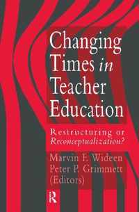 Changing Times In Teacher Education