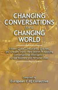 Changing Conversations for a Changing World