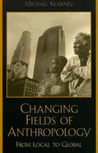 Changing Fields of Anthropology