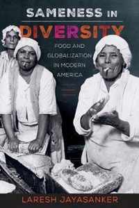 Sameness in Diversity  Food and Globalization in Modern America