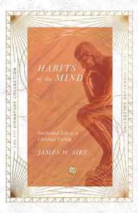 Habits of the Mind - Intellectual Life as a Christian Calling