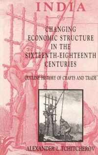 India -- Changing Economic Structure in the Sixteenth-Eighteenth Centuries