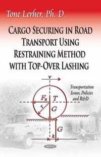 Cargo Securing in Road Transport Using Restraining Method with Top-Over Lashing