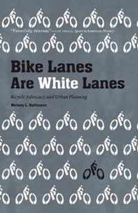 Bike Lanes Are White Lanes