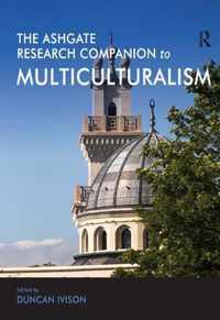 The Ashgate Research Companion to Multiculturalism