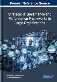 Strategic IT Governance and Performance Frameworks in Large Organizations