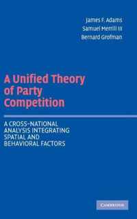 A Unified Theory of Party Competition