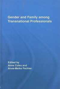 Gender and Family Among Transnational Professionals