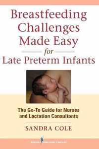 Breastfeeding Challenges Made Easy For Late Preterm Infants