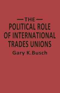 The Political Role of International Trades Unions