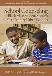 School Counseling for Black Male Student Success in 21st Century Urban Schools