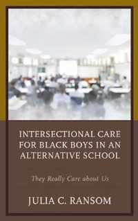 Intersectional Care for Black Boys in an Alternative School