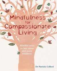 Mindfulness For Compassionate Living