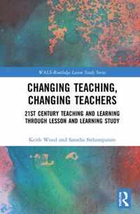 Changing Teaching, Changing Teachers