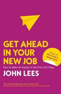 Get Ahead in Your New Job