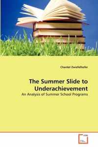 The Summer Slide to Underachievement