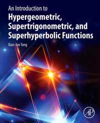 An Introduction to Hypergeometric, Supertrigonometric, and Superhyperbolic Functions