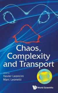 Chaos, Complexity And Transport - Proceedings Of The Cct '11